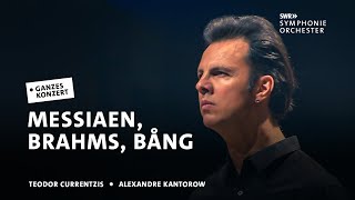 Teodor Currentzis  Alexandre Kantorow  Messiaen  Brahms  Bång  SWR Symphonieorchester [upl. by Aika]