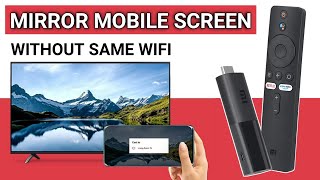 Mobile Screen Mirroring Without Same Wifi  MI TV Stick Chromecast Setup [upl. by Kulseth]