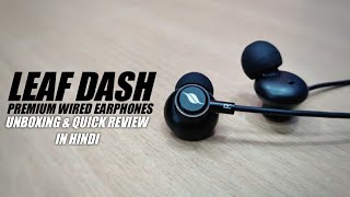 Leaf Dash Wired Earphones Unboxing amp Review in Hindi  Premium Metallic Earphones with Deep Bass [upl. by Eniarda]