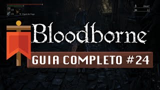 Bloodborne  Guia Completo 24  Labirinto Pthumeriano Inferior parte 2 [upl. by Cathyleen877]