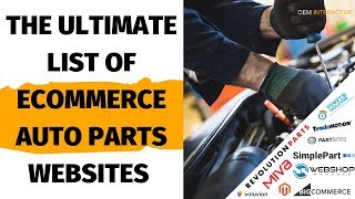 Ultimate List of Auto Parts eCommerce Websites 2021 [upl. by Tanah]