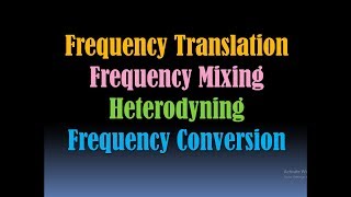 Frequency TranslationFrequency MixingFrequency ConversionHeterodyningIntermediate Frequency HD [upl. by Gonzalez]