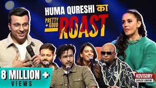 Pretty Good Roast Show S1 EP 37  Ft Huma Qureshi [upl. by Vaules]