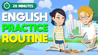 20 Minutes Practice English Speaking amp Listening Skills  English Practice Routine [upl. by Januarius]