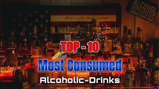 TOP 10 Most Consumed Alcoholic Drinks drinks alcohol beer [upl. by Thatcher]