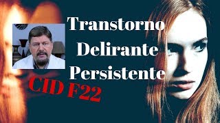 TRANSTORNO DELIRANTE E DELÍRIO CID F22 Vídeo 2 [upl. by Roze]