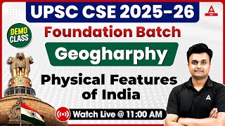 UPSC CSE 202526  Foundation Batch  Geography  Physical Features of India  Hrishikesh Sir [upl. by Horatio32]