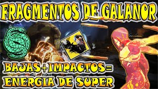 Fragmentos de Galanor  Energía de Super Extra Cazador Gambito Destiny 2 La Fragua [upl. by Raffo]