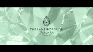 Introducing The Lanesborough Club amp Spa [upl. by Robma]