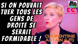 CLÉMENTINE AUTAIN LFI  IL FAUT ÉRADIQUER TOUT LES DÉPUTÉS DE DROITE [upl. by Leihcim302]