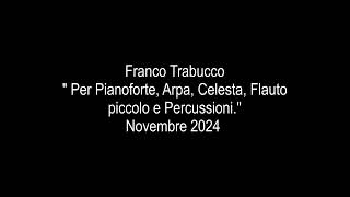 Franco Trabucco quot Per Pianoforte Arpa Celesta Flauto piccolo e Percussioni [upl. by Emanuele430]