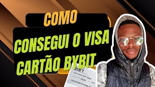 Como consegui o meu cartão visa da Bybit sem usar comprovante de residência [upl. by Deedee]