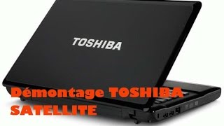 Démontage complet PC portable Toshiba Satellite [upl. by Lerred285]