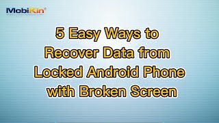 5 Easy Ways to Recover Data from Locked Android Phone with Broken Screen [upl. by Beverlee]