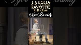 JBLully – Gavotte in D minor 55 Zavadsky accordion gavotte lully classicalmusic ballet [upl. by Granniah]