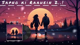 sapno ki Raahein 2 official song ❤️  love song  motivational songs 👍 [upl. by Vaientina]