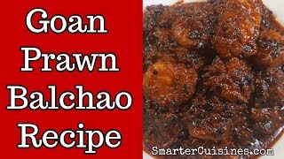 Goan Prawn Balchao  How To Make Prawn Balchao Goan Style  Tangy Goan Prawn Pickle  SmarterCuisine [upl. by Hannazus]