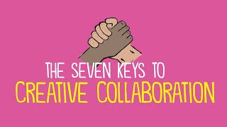 The 7 Keys to Creative Collaboration [upl. by Bonilla]