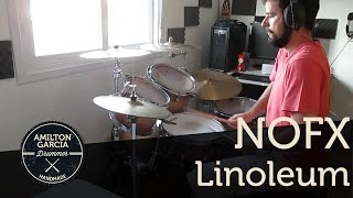 NOFX  Linoleum  Drum Cover By Amilton Garcia [upl. by Reivaz]