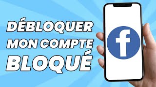 Comment Débloquer Mon Compte Facebook Bloqué [upl. by Lednahc]