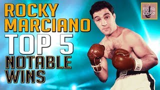 Rocky Marciano  Top 5 Notable Wins [upl. by Pacian]