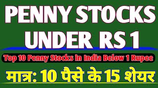 PENNY STOCKS UNDER RS 1  Top 10 Penny Stocks in India Below 1 Rupee  मात्र 10 पैसे के 15 शेयर [upl. by Dugan]