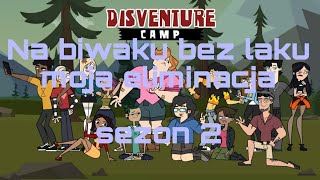 Disventure Camp moja eliminacja Sezon 2 [upl. by Lekcim]