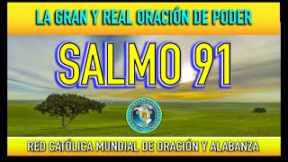 SALMO 91 DE LA BIBLIA CATÓLICA  LA GRAN Y REAL ORACIÓN DE PODER [upl. by Salkcin775]