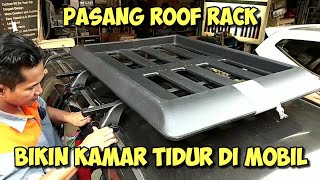 Tips Mudik  Pasang Roof Rack amp Sulap Mobil Jadi Tempat Tidur Anak  Roof Rack Installation [upl. by Gnal763]