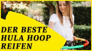 Der beste Hula Hoop Reifen  Welche Hula Hoop Reifen kaufen [upl. by Genesa]