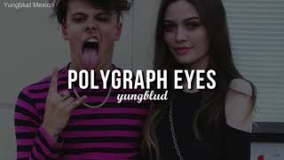 Polygraph Eyes  YUNGBLUD  Traducción español  Lyrics [upl. by Groscr]