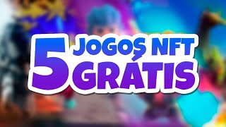 5 JOGOS NFT GRÁTIS PARA GANHAR DINHEIRO JOGANDO [upl. by Euhc]