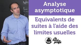 Equivalents de suites à laide des limites usuelles  MPSI 1ère année  Les Bons Profs [upl. by Nangem]