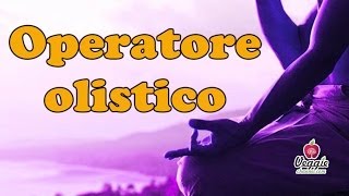 Operatore olistico [upl. by Rockwell]