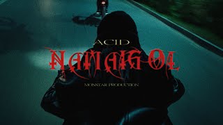 Acid  Namaig ol Official Music Video [upl. by Caia]