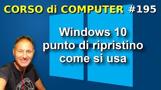 195 Come usare il punto di ripristino in Windows 10  Daniele Castelletti  AssMaggiolina [upl. by Lucho]