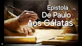 Biblia Epistola de Paulo aos Gálatas Completo [upl. by Anoyi]