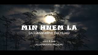 Lallianmawia Pachuau  MIN HNEM LA Lyric [upl. by Kcirdde]