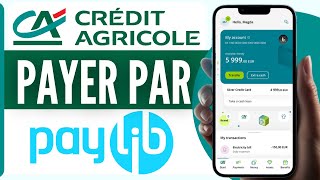 Comment Payer Avec Paylib Crédit Agricole  Comment Activer Paylib Credit Agricole 2024 [upl. by Airlee]