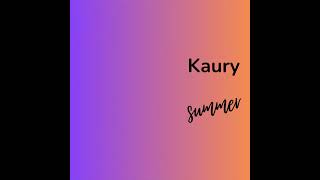 KAURY SUMMER 2024 [upl. by Rebme]