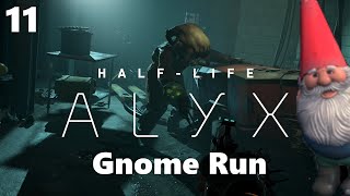 HalfLife Alyx Gnome Run  Pt 11 [upl. by Anim]