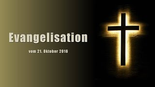 Evangelisation vom 21 Oktober 2016 in Lupsingen [upl. by Assenab197]