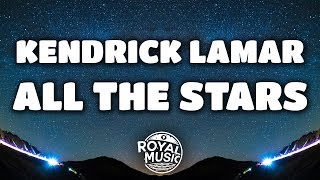 Kendrick Lamar SZA – All The Stars Lyrics [upl. by Oaht250]