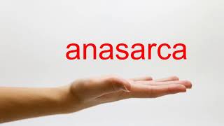 How to Pronounce anasarca  American English [upl. by Rubens344]