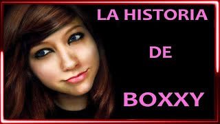 La Historia de Boxxy [upl. by Ecidnacal]