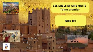 Les Mille et une Nuits  Tome Premier  Nuit 101  Livre Audio Gratuit [upl. by Aynor966]