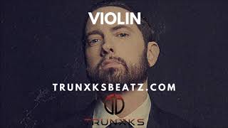 Violin Eminem  DrDre  NF Type Beat Prod by Trunxks [upl. by Rohn655]