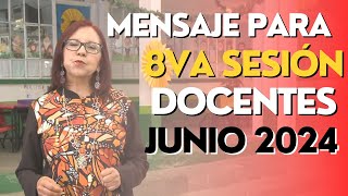 Mensaje Secretaria PARA docentes  Leticia Ramírez OCTAVA SESIÓN 2024 [upl. by Deden]