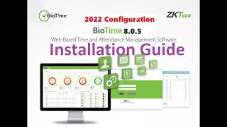 ZKteco Attendance Software BioTime 805 complete Installation and configuration Guide updated 2022 [upl. by Alyehc]