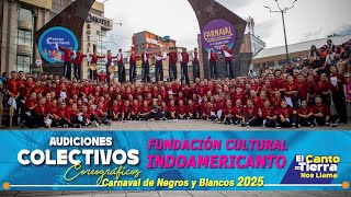 Indoamericanto 🥁 Audición 2025  Carnaval de Negros y Blancos [upl. by Vescuso670]